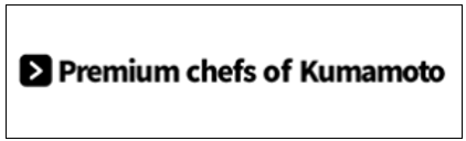 Premium chefs of Kumamoto