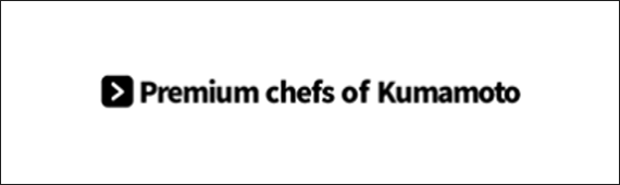 Premium chefs of Kumamoto