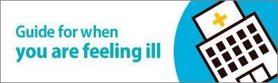 Guide for when you are feeling ill